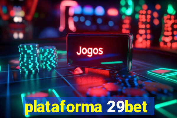 plataforma 29bet